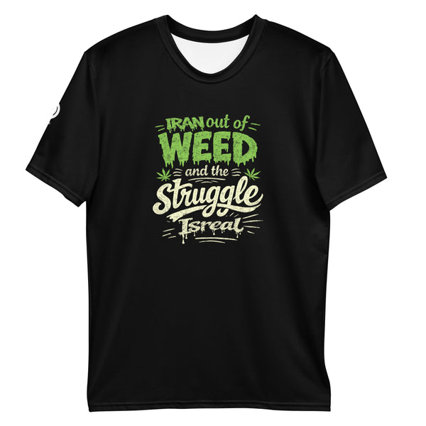 Iran out if weed the struggle Isreal T-shirt