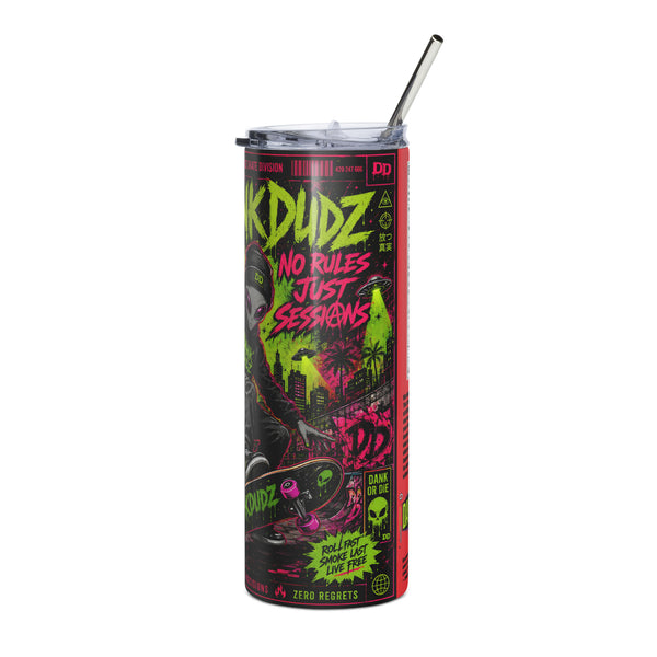 dankdudz no rules just sessions Stainless steel tumbler